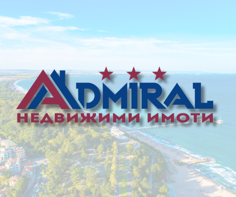 ADMIRAL НЕДВИЖИМИ ИМОТИ ADMIRAL НЕДВИЖИМИ ИМОТИ